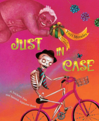Just in Case: A Trickster Tale and Spanish Alphabet Book
