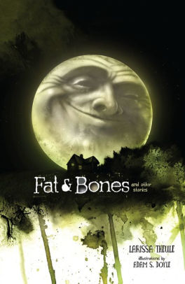 Fat & Bones and Other Stories