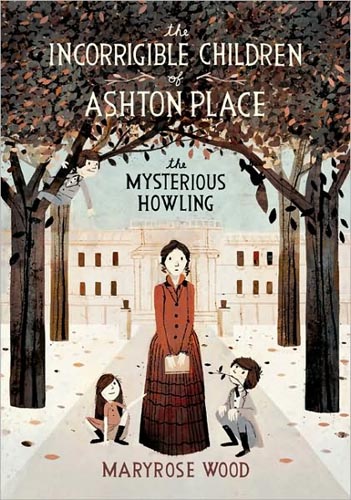 The Incorrigible Children of Ashton Place: Book 1: The Mysterious Howling