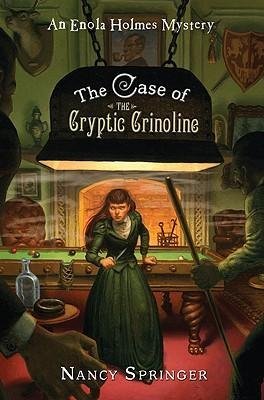 The Case of the Cryptic Crinoline: An Enola Holmes Mystery