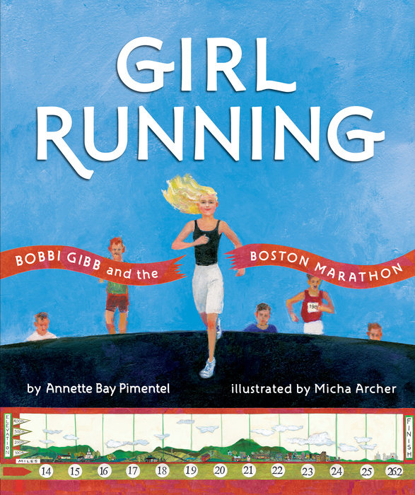 Girl Running: Bobbi Gibb and the Boston Marathon