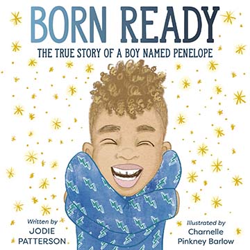 Born Ready: The True Story of a Boy Named Penelope