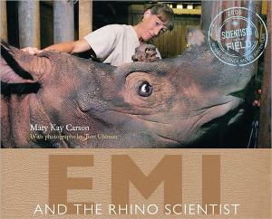 Emi and the Rhino Scientist (Scientists in the Field)