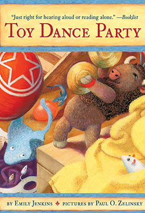 Toy Dance Party: Being the Further Adventures of a Bossyboots Stingray, a Courageous Buffalo, and a Hopeful Round Someone Called Plastic