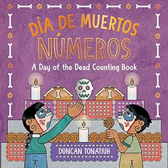Dia De Muertos Numeros: A Day of the Dead Counting Book