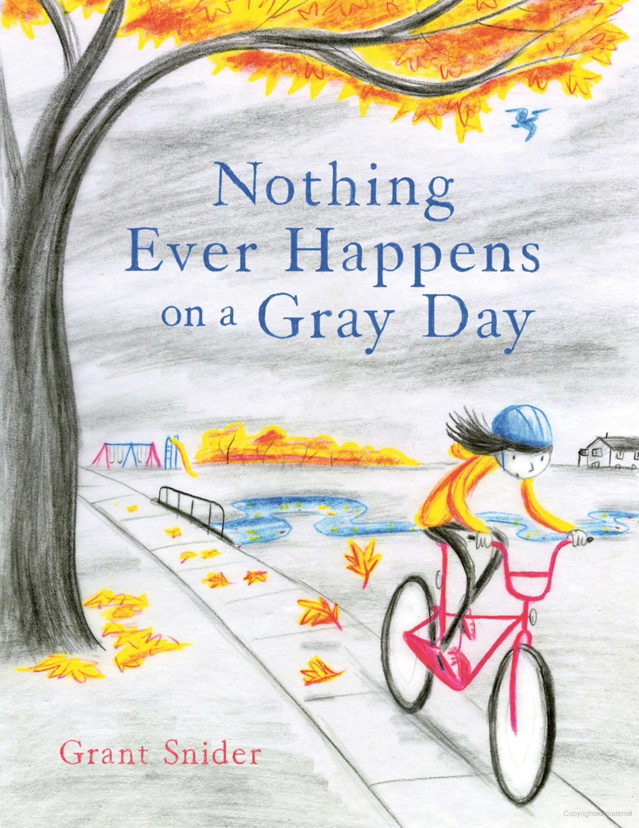 Nothing Ever Happens on a Gray Day