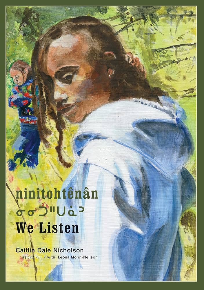 Ninitohtenan / We Listen