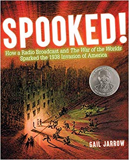 Spooked! How a Radio Broadcast and The War of the Worlds Sparked the 1938 Invasion of America