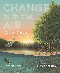 Change Is in the Air: Carbon, Climate, Earth, and Us