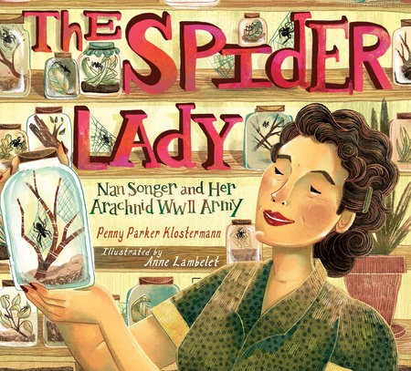 The Spider Lady: Nan Songer and Her Arachnid WWII Army