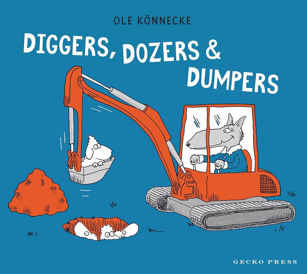 Diggers, Dozers & Dumpers: Small Stories About Big Machines