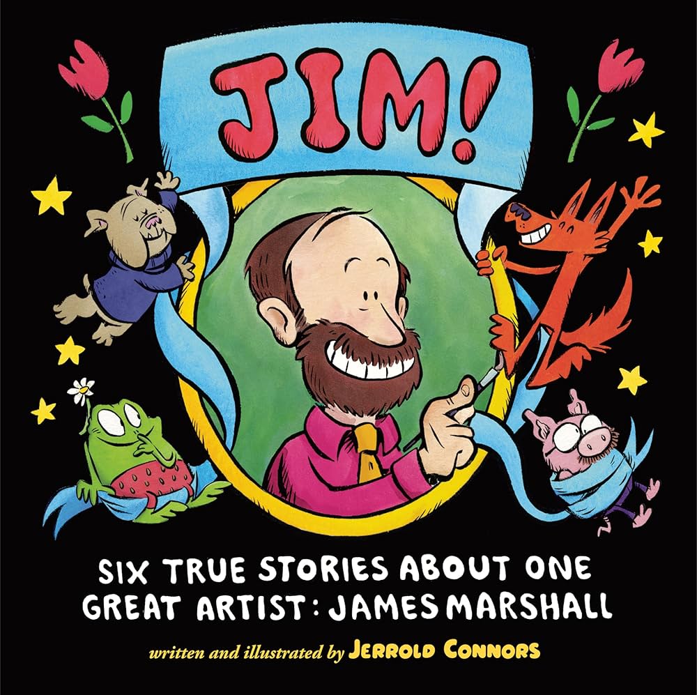 Jim! Six True Stories About One Great Artist: James Marshall