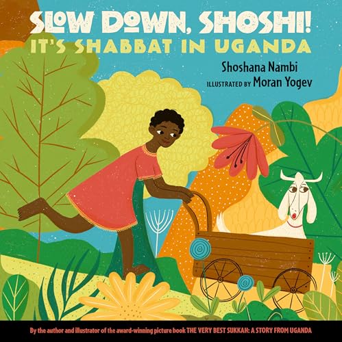 Slow Down, Shoshi! It's Shabbat in Uganda