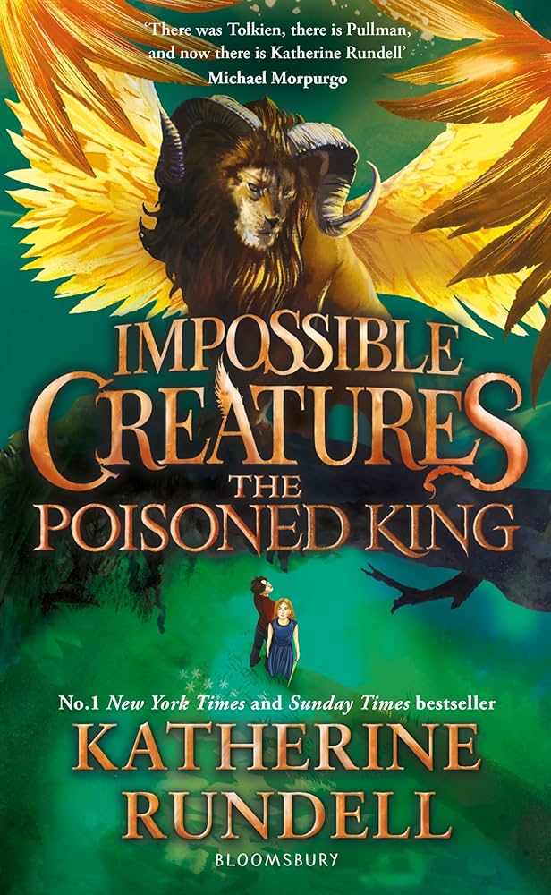 The Poisoned King (Impossible Creatures, #2)