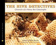 The Hive Detectives: Chronicle of a Honey Bee Catastrophe (Scientists in the Field)