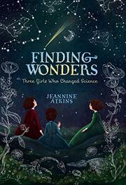 Finding Wonders: Three Girls Who Changed Science